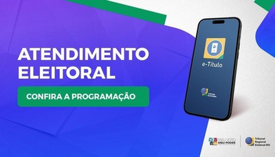 Justiça Eleitoral de Rondônia realiza atendimentos itinerantes para cidadãos