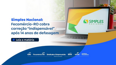 PLP 108 2021 atualiza limites do Simples Nacional e ganha apoio em Rondônia
